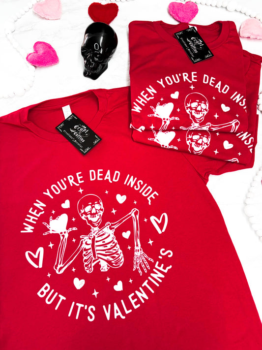 Dead Inside, But it's Valentines | Red T-Shirt