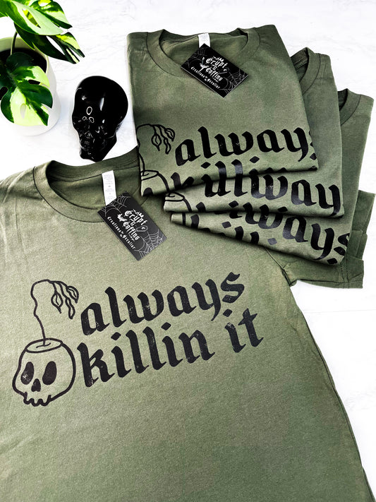 Always Killin It | Sage Green T-Shirt