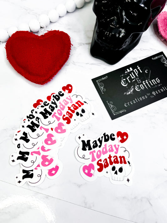 Maybe Today Satan | Valloween Stickers